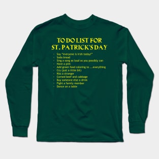 To Do List for St. Patrick's Day Long Sleeve T-Shirt